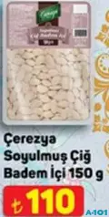 ÇEREZYA SOYULMUŞ ÇİĞ BADEM İÇİ 150 G ÇEREZYA SOYULMUŞ ÇİĞ BADEM İÇİ 150 G